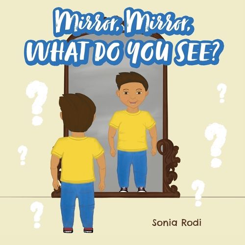 Cover image for Mirror, Mirror, What Do You See?