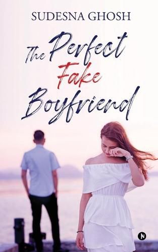 Cover image for The Perfect Fake Boyfriend: A feel-good romance novella