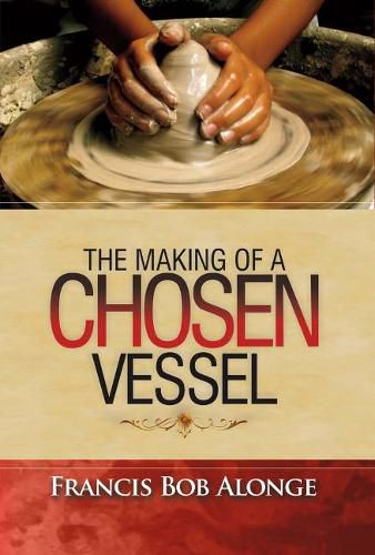 Cover image for The Making of a Chosen Vessel