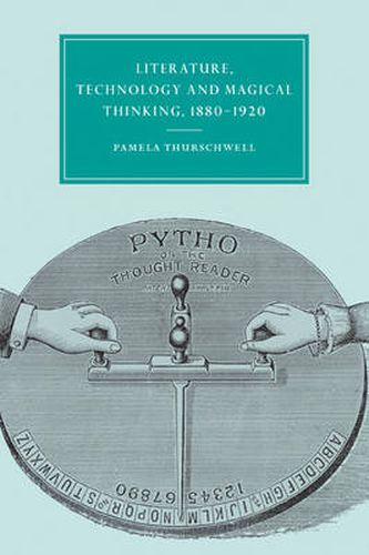 Cover image for Literature, Technology and Magical Thinking, 1880-1920