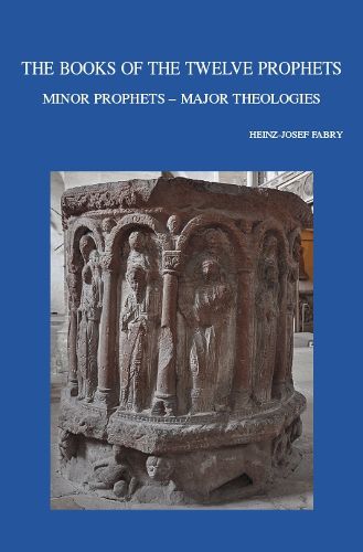 Cover image for The Books of the Twelve Prophets: Minor Prophets - Major Theologies