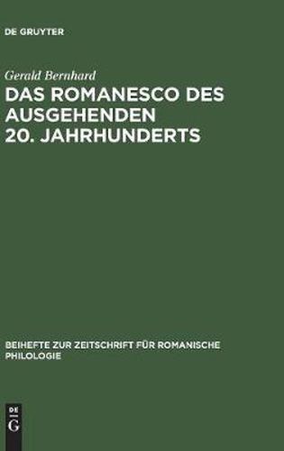 Cover image for Das Romanesco des ausgehenden 20. Jahrhunderts