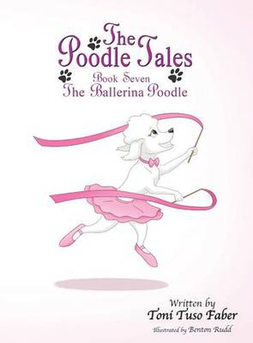 The Poodle Tales: Book Seven: The Ballerina Poodle