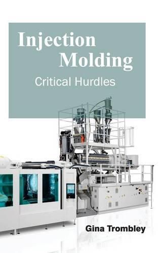 Cover image for Injection Molding: Critical Hurdles