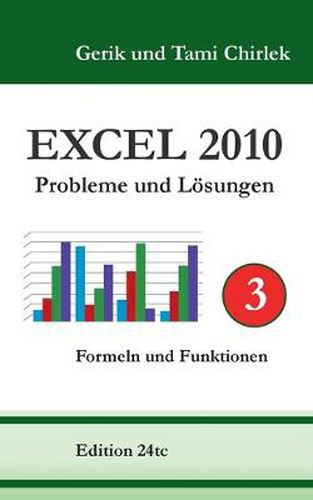 Cover image for Excel 2010. Probleme und Loesungen. Band 3: Formeln und Funktionen