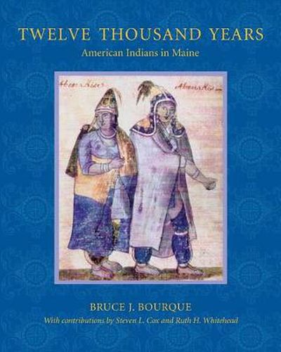 Cover image for Twelve Thousand Years: American Indians in Maine