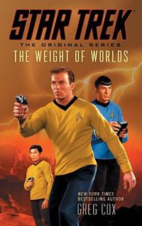 Cover image for Star Trek: The Original Series: The Weight of Worlds