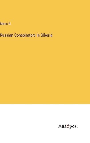 Cover image for Russian Conspirators in Siberia