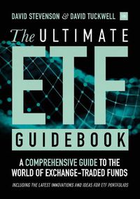 Cover image for The Ultimate ETF Guidebook: A Comprehensive Guide to the World of Exchange Traded Funds - Including the Latest Innovations and Ideas for ETF Portfolios