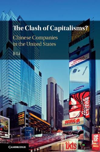 Cover image for The Clash of Capitalisms?: Chinese Companies in the United States