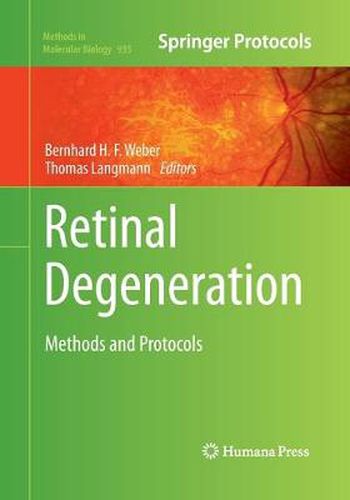 Retinal Degeneration: Methods and Protocols