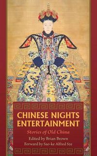 Cover image for Chinese Nights Entertainments: Stories of Old China