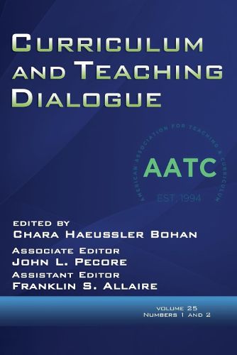 Cover image for Curriculum and Teaching Dialogue Vol 25 Issue 1 & 2