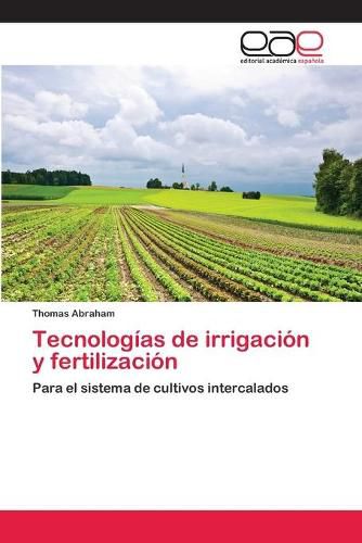 Tecnologias de irrigacion y fertilizacion