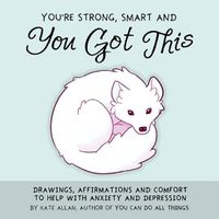 Cover image for You're Smart, Strong and You Got This