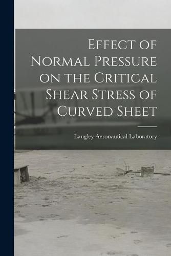 Cover image for Effect of Normal Pressure on the Critical Shear Stress of Curved Sheet