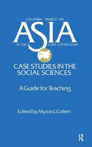 Cover image for Asia: Case Studies in the Social Sciences - A Guide for Teaching: Case Studies in the Social Sciences - A Guide for Teaching