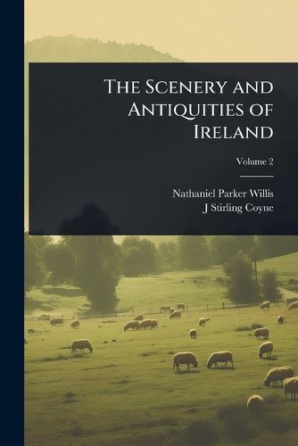Cover image for The Scenery and Antiquities of Ireland