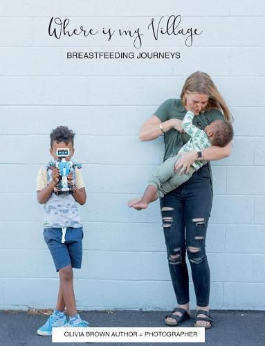 Cover image for Where Is My Village?: Breastfeeding Journeys