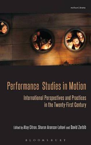 Cover image for Performance Studies in Motion: International Perspectives and Practices in the Twenty-First Century