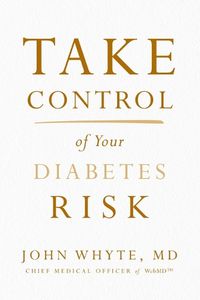 Cover image for Take Control of Your Diabetes Risk