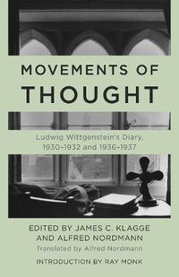 Cover image for Movements of Thought: Ludwig Wittgenstein's Diary, 1930-1932 and 1936-1937