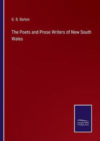 Cover image for The Poets and Prose Writers of New South Wales