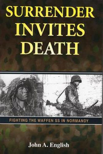 Cover image for Surrender Invites Death: Fighting the Waffen SS in Normandy