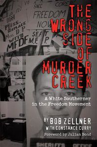 Cover image for The Wrong Side of Murder Creek: A White Southerner in the Freedom Movement