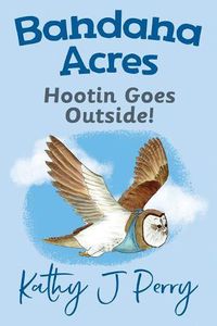 Cover image for Hootin Goes Outside!