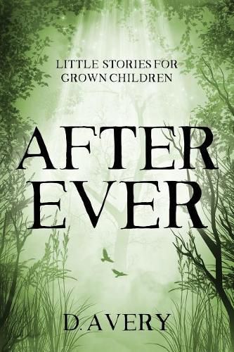 Cover image for After Ever: Little Stories for Grown Children