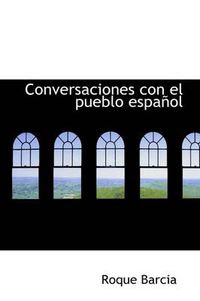 Cover image for Conversaciones Con El Pueblo Espanol