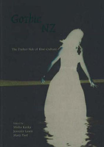 Cover image for Gothic New Zealand: The Darker Side of Kiwi Culture