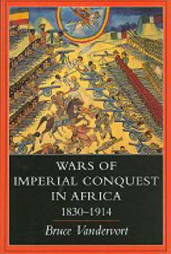 Cover image for Wars of Imperial Conquest in Africa, 1830-1914