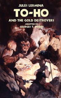 Cover image for To-Ho and the Gold Destroyers