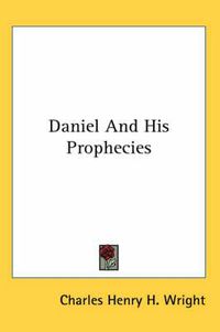 Cover image for Daniel and His Prophecies