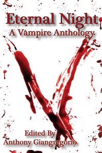 Cover image for Eternal Night: A Vampire Anthology