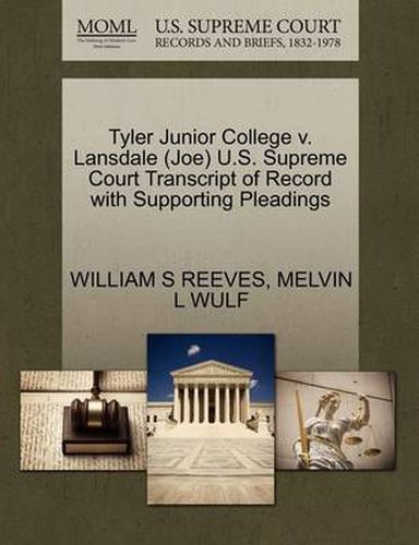 Cover image for Tyler Junior College V. Lansdale (Joe) U.S. Supreme Court Transcript of Record with Supporting Pleadings