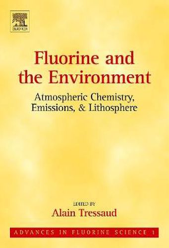 Cover image for Fluorine and the Environment: Atmospheric Chemistry, Emissions & Lithosphere