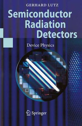 Cover image for Semiconductor Radiation Detectors: Device Physics
