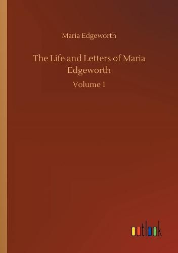 Cover image for The Life and Letters of Maria Edgeworth