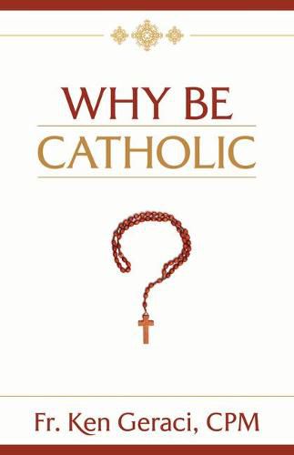 Cover image for Why Be Catholic