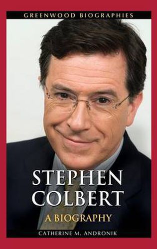 Cover image for Stephen Colbert: A Biography