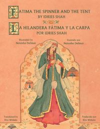 Cover image for Fatima the Spinner and the Tent - La hilandera Fatima y la carp: English-Spanish Edition