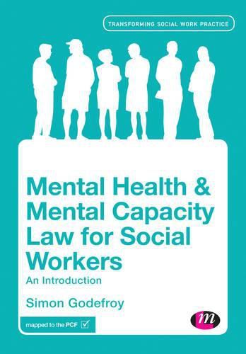 Mental Health and Mental Capacity Law for Social Workers: An Introduction