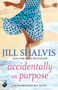 Cover image for Accidentally On Purpose: The feel-good romance you've been looking for!