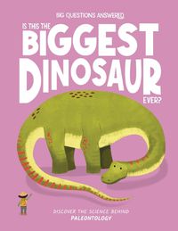 Cover image for Is This the Biggest Dinosaur Ever?