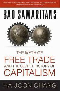 Cover image for Bad Samaritans: The Myth of Free Trade and the Secret History of Capitalism