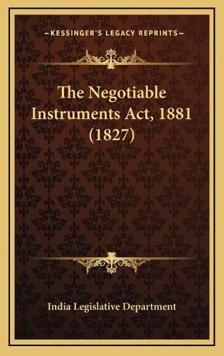 Cover image for The Negotiable Instruments ACT, 1881 (1827)