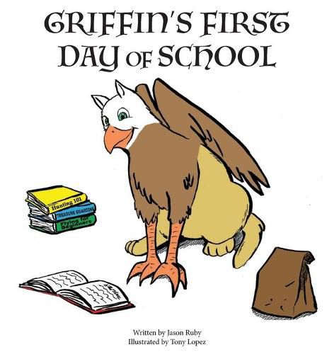 Cover image for Griffin's First Day of School